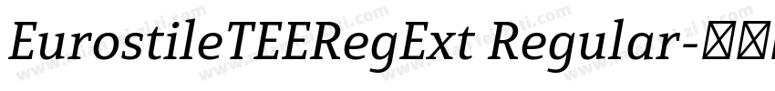 EurostileTEERegExt Regular字体转换